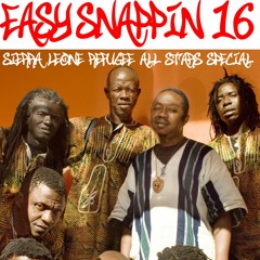Easy Snappin  16 - Sierra Leone Refugee All Stars Special