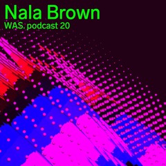 WAS. Series #20 - Nala Brown
