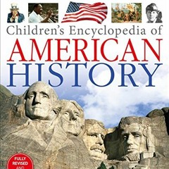 ✔️ [PDF] Download Children's Encyclopedia of American History by  DK Publishing