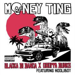 "Money Ting" - Blacka Di Danca X Choppa Dunks ft. Hooliboy