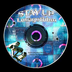 Premiere: Lucagotbbm 'Stay Up' (Clipz Remix)