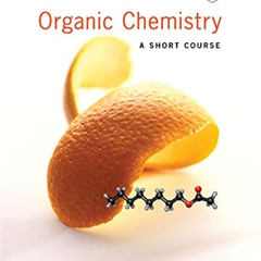 [READ] EBOOK 💚 Organic Chemistry: A Short Course by  Harold Hart,Christopher M. Hada