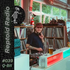 Reptoid Radio 039 // q-bit