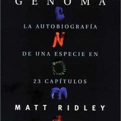 get⚡[PDF]❤ Genoma - La Autobiografia de Una Especie En 23 Capitulos (Spanish Edition)
