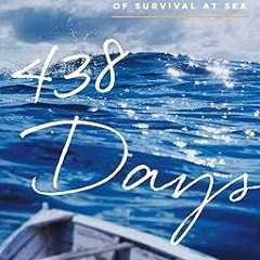 [Reads] E-book 438 Days: An Extraordinary True Story of Survival at Sea Written  Jonathan Frank