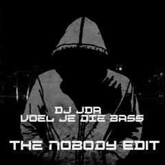 Dj JDA- Voel Je Die Bass- The Nobody Edit