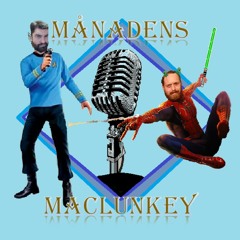 36. The Creator + Monarch - Månadens Maclunkey