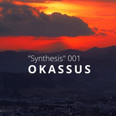 OKASSUS "Synthesis" 001 [2025]