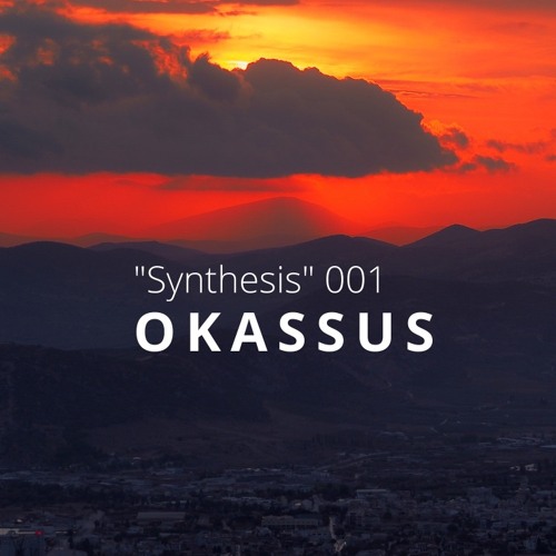 OKASSUS "Synthesis" 001 [2025]