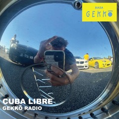 GEKKŌ RADIO: CUBA LIBRE POR DO SOM