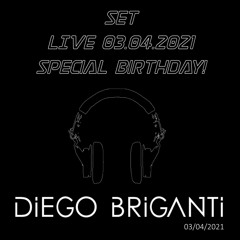 2021 04 03 - LIVE BIRTHDAY DJ DIEGO BRIGANTI