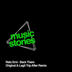 Reto Erni - Back There (Legit Trip After Remix)