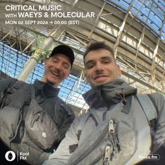 Critical Music | Kool FM | Waeys & Molecular | 03.09.2024