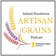 S3E4: Palouse Heritage - Value-Add with Landrace and Heritage Grains