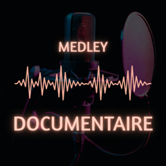 Medley Documentaire