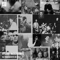 NTS – Ffurf Wahanol w/ Fragments in Wax (St. David's Day 2025)