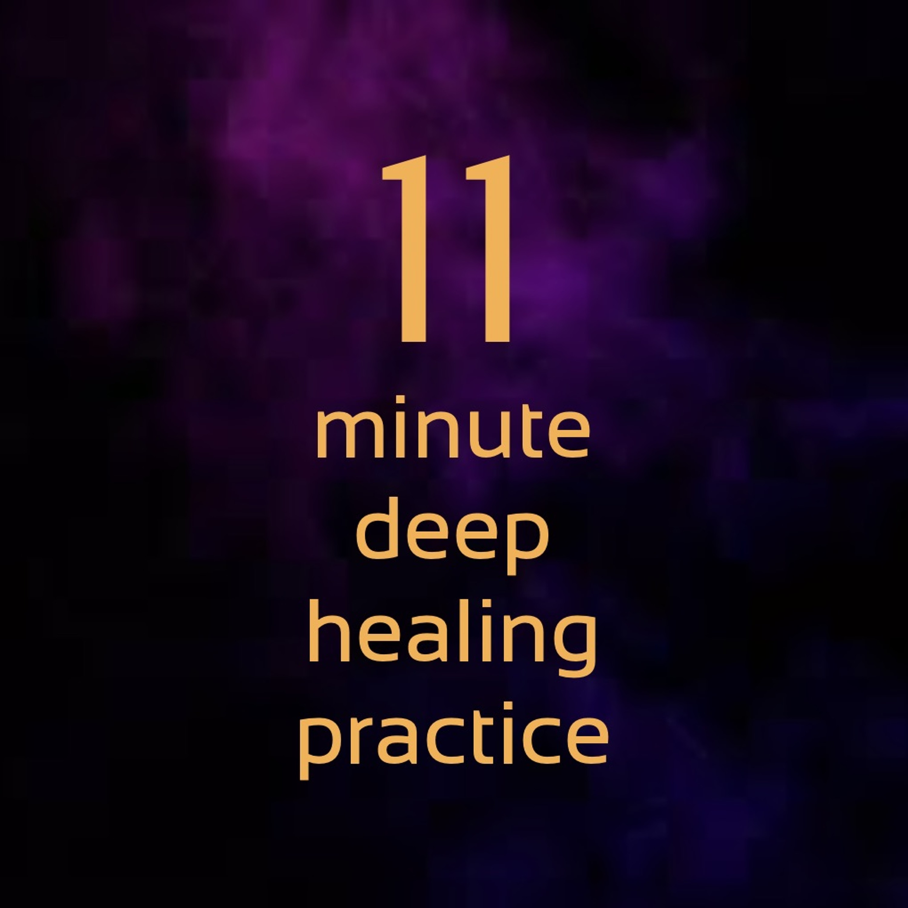 11 Min Healing Practice episode artwork