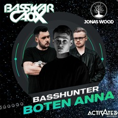 Basshunter - Boten Anna (Jonas Wood ft. BassWar X CaoX Bootleg)