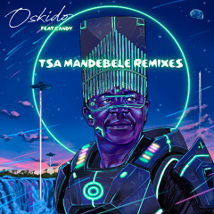 Oskido (feat. Candy) - Tsa Ma Ndebele (Manoo Remix) (Radio Edit)