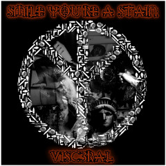 Smile you’re a stain