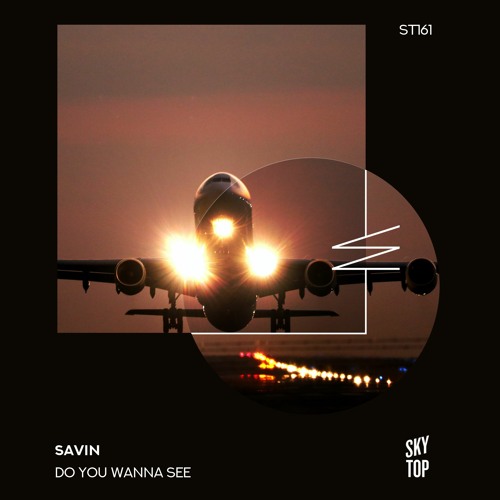 Savin - Do You Wanna See (ISMAIL.M Remix) [SkyTop]