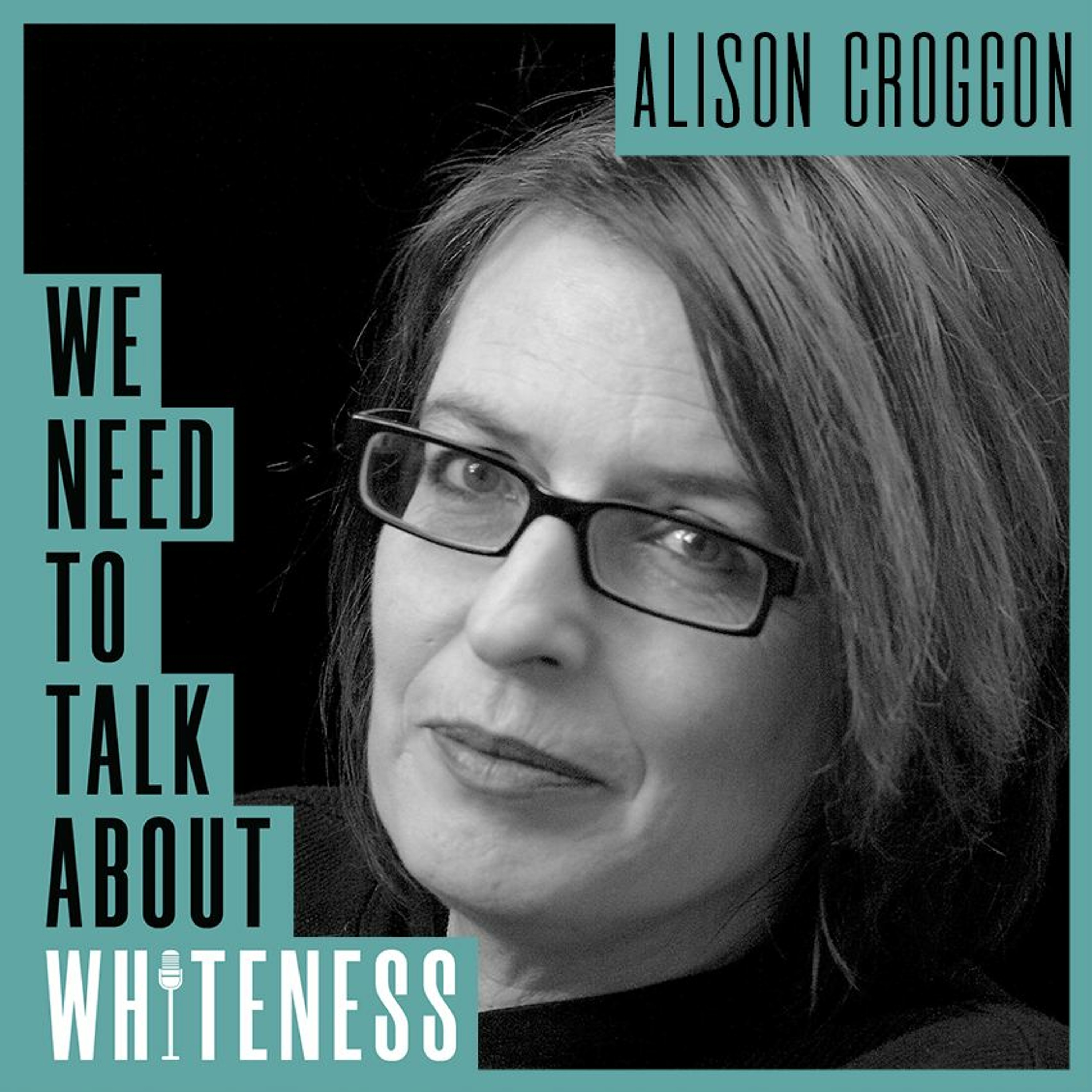 We Need To Talk About Whiteness - with Alison Croggon