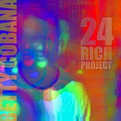 Betty Cobana LIVE! 24 Rich' Project_The Album Mix @ Sunset18