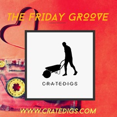 The Friday Groove 9th Oct 2020 (live on CrateDigs Radio)