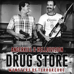 Angerkill X Hell Division - Drug Store (OUT NOW!)