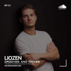 Grooves and Moves 051 | Liozen