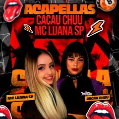 (ACAPELLAS) CACAU CHUU & MC LUANA SP 130BPM