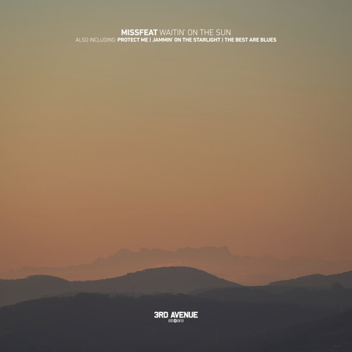 Premiere: Missfeat - Waitin' on the Sun [3rd Avenue]