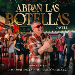 Jowell - Abran Las Botellas