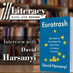 Ill Literacy, Episode 56: Eurotrash (Guest: David Harsanyi)