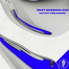 OMT Session #010  - mitchtreasure