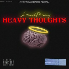 LeaakMoney - Heavy Thoughts