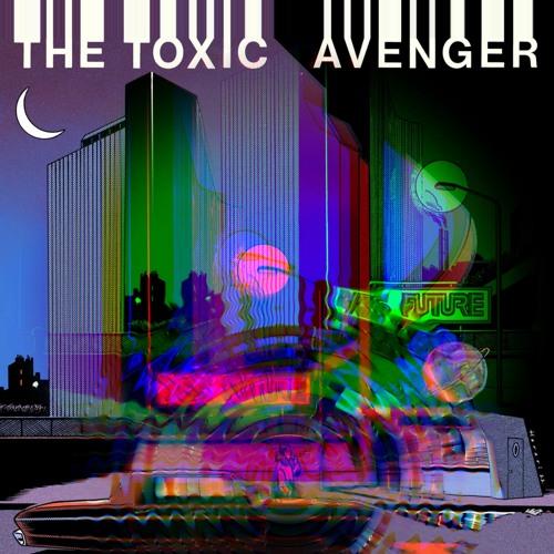 The Toxic Avenger - Getting Started - remix by Єlyʌ