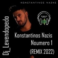 Konstantinos Nazis - Noumero 1 (Trelainomai) (Dj_Levendopedo - REMIX 2022)