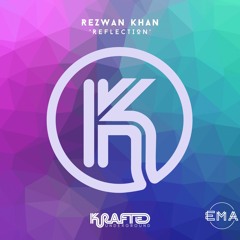 EMA Premiere: Rezwan Khan - Reflection (Extended Mix) [Krafted Underground]