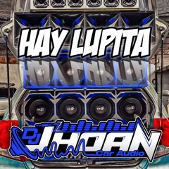HAY LUPITA - DOBLE TONO - DJ JHOAN CAR AUDIO.mp3