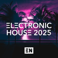 Electronic House 2025