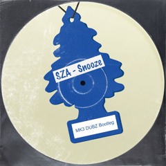 SZA - Snooze (MK3 DUBZ Bootleg) [FREE D/L]