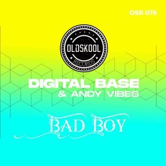 Digital Base & Andy Vibes -  Bad Boy ( Demo )