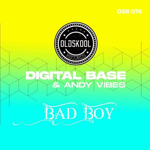 Digital Base & Andy Vibes -  Bad Boy ( Demo )