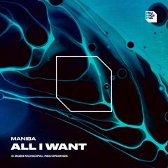 MANIBA - All I Want (Extended Mix)