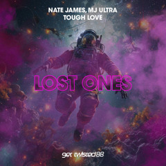 Nate James, MJ Ultra & Tough Love - Lost Ones