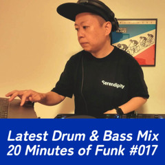 Latest Drum & Bass Mix / 20 Minutes Of Funk #017