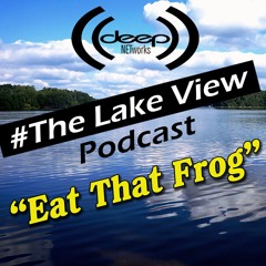 Lake View Podcast - Eat That Frog
