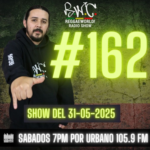 ReggaeWorld Radio Show #162 (99% Reggae) By Pop (31-05-25) @ Urbano 105.9 FM
