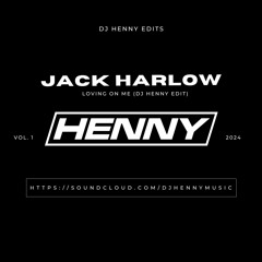 Jack Harlow - Lovin On Me (DJ Henny Edit)